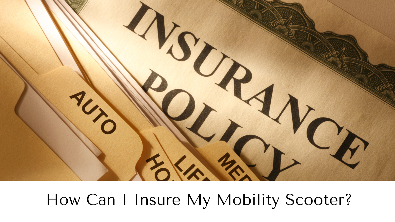 How Can I Insure My Mobility Scooter? Betty&Bertie
