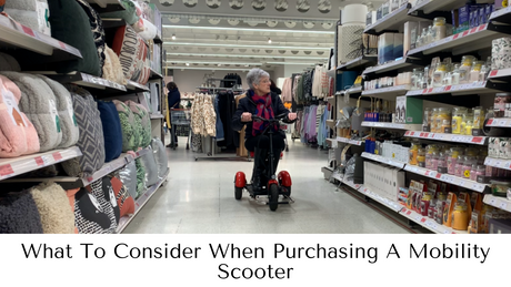 What To Consider When Purchasing A Mobility Scooter