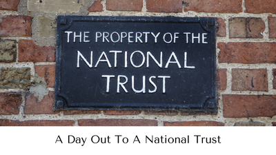 A Day Out To A National Trust