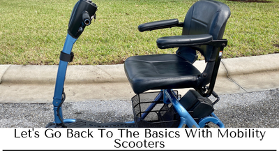 Let’s Go Back To Basics With Mobility Scooters