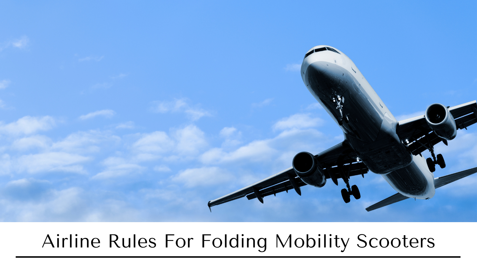 Airline Rules for Folding Mobility Scooters Betty&Bertie