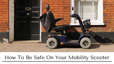 How to be Safe on Your Mobility Scooter