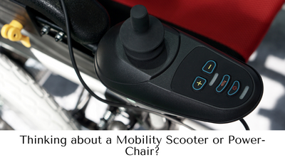 Thinking about a Mobility Scooter or Power-Chair?