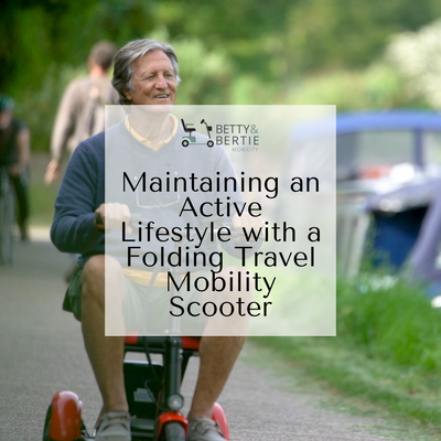 Maintaining an Active Lifestyle with a Folding Travel Mobility Scooter